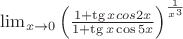$\lim_{x \to 0}{\left( \frac{1+\tg{x} cos{2x}}{1+\tg{x} \cos{5x}} \right)^{\frac{1}{x^3}}}$