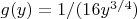 $g(y)=1/(16y^{3/4})$