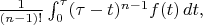 $\frac1{(n-1)!}\int_0^{\tau}(\tau-t)^{n-1}f(t)\,dt,$