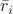 $\bar{r}_i$