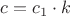 $c=c_1\cdot k$