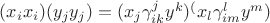 $(x_ix_i)(y_jy_j)=(x_j \gamma^j_{ik}y^k)^(x_l \gamma^l_{im}y^m)$