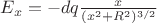 $E_x = -dq \frac{x}{(x^2 + R^2)^{3/2}}$