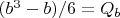 ${(b^3-b)/6=Q_b}$