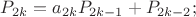 $P_{2k}=a_{2k}P_{2k-1} + P_{2k-2};$