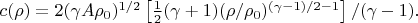 $c(\rho)=2(\gamma A \rho_0)^{1/2}\left[\frac12(\gamma+1)(\rho/\rho_0)^{(\gamma-1)/2-1}\right]/(\gamma-1).$