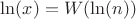 $ \ln(x)=W(\ln(n))$