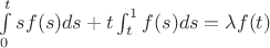 $\int\limits_0^tsf(s)ds+t\int_t^1f(s)ds=\lambda f(t)$