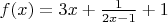 $f(x)=3x+\frac{1}{2x-1}+1$