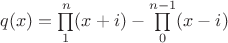 $q(x)=\prod\limits_1^n (x+i) -\prod\limits_0^{n-1}(x-i)$