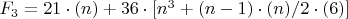 $F_3=21\cdot(n)+36\cdot[n^3+(n-1) \cdot(n)/2\cdot(6)]$