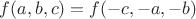 $f(a,b,c) = f(-c,-a,-b)$