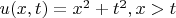 $u(x,t)=x^2+t^2, x>t$