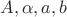 $A,\alpha,a,b$