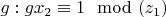 $g: gx_2 \equiv 1 \mod (z_1)$