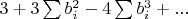$3+3\sum b_i^2 - 4\sum b_i^3+...$