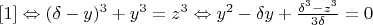 $\eqno[1]\Leftrightarrow (\delta -y)^3+y^3=z^3\Leftrightarrow y^2-\delta y+\frac{\delta^3-z^3}{3\delta}=0$