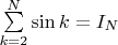 $ \[ \sum\limits_{k = 2}^N {\sin k} = I_N \]$