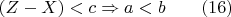 $(Z - X) < c   \Rightarrow  a < b\qquad                                                           (16)
$