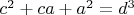 $c^2+ca+a^2=d^3$