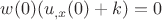 $w(0)(u_{,x}(0)+k) = 0$