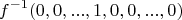 $$f^{-1}(0,0,...,1,0,0,...,0)$$