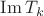 $\operatorname{Im} T_k$