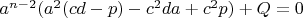 $a^{n-2}(a^2(cd-p)-c^2da+c^2p)+Q=0$
