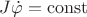 $J\dot{\varphi}=\operatorname{const}$