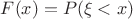 $F(x)=P(\xi < x)$