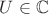 $U \in \Bbb C$
