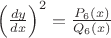 \left(\frac{dy}{dx}\right)^2=\frac{P_6(x)}{Q_6(x)}