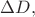 $\Delta D,$