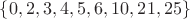 $\{0,2,3,4,5,6,10,21,25\}$