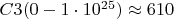 $C3(0-1\cdot10^{25}) \approx 610$