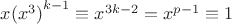 ${x(x^3)}^{k-1}\equiv x^{3k-2}=x^{p-1}\equiv 1$