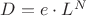 $D=e \cdot L^N$