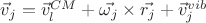 $\vec{v}_j = \vec{v}^{CM}_{l} + \vec{\omega_j}\times\vec{r_j} + \vec{v}^{vib}_{j}$