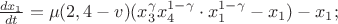$\frac{dx_1 }{dt} = \mu (2,4 - v)(x_3 ^\gamma x_4 ^{1 - \gamma } \cdot x_1^{1 -\gamma } - x_1 ) - x_1 ;$