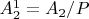 $A_2^1 = A_2/P$