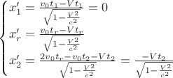 $$\begin{cases}
    x_1' = \frac{v_0t_1-Vt_1}{\sqrt{1-\frac{V^2}{c^2}}}=0\\
    x_r' = \frac{v_0t_r-Vt_r}{\sqrt{1-\frac{V^2}{c^2}}}\\
    x_2' = \frac{2v_0t_r - v_0t_2-Vt_2}{\sqrt{1-\frac{V^2}{c^2}}}=\frac{-Vt_2}{\sqrt{1-\frac{V^2}{c^2}}}
\end{cases}$$