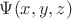 $\Psi(x,y,z)$ $\Psi(x,y,z)$