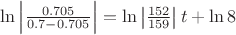 $\[
\ln \left| {\frac{{0.705}}
{{0.7 - 0.705}}} \right| = \ln \left| {\frac{{152}}
{{159}}} \right|t + \ln 8
\]
$