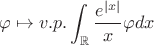 $$\varphi\mapsto v.p.\int_\mathbb{R}\frac{e^{|x|}}{x}\varphi dx$$