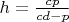 $h = \frac{c p}{c d - p}$