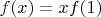 $f(x) = xf(1)$