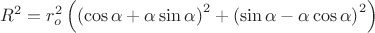 $R^2=r_o^2\left( \left(\cos\alpha+\alpha\sin\alpha\right)^2+\left(\sin\alpha-\alpha\cos\alpha\right)^2\right)$