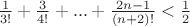$\frac{1}{{3!}} + \frac{3}{{4!}} + ... + \frac{{2n - 1}}{{(n + 2)!}} < \frac{1}{2}$