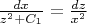 $\frac {dx} {z^2+C_1} = \frac {dz} {x^2}$