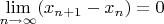 $\lim\limits_{n\to\infty}(x_{n+1}-x_n)=0$